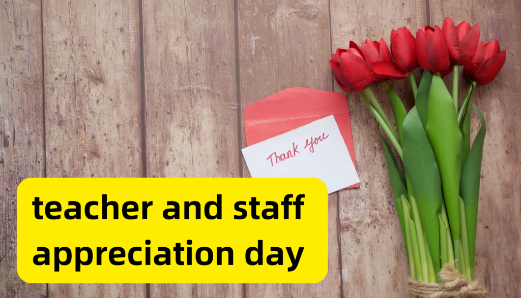 美国的 teacher and staff appreciation day 简介,礼物清单